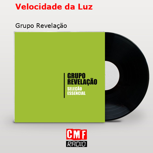 Velocidade da Luz – Grupo Revelação