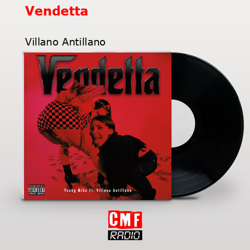 Vendetta – Villano Antillano