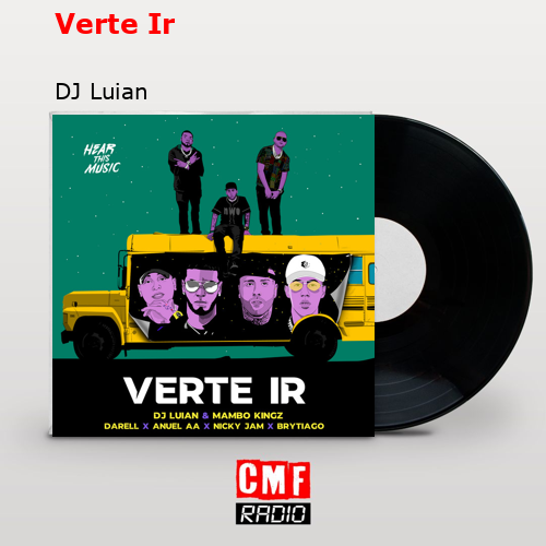 Verte Ir – DJ Luian