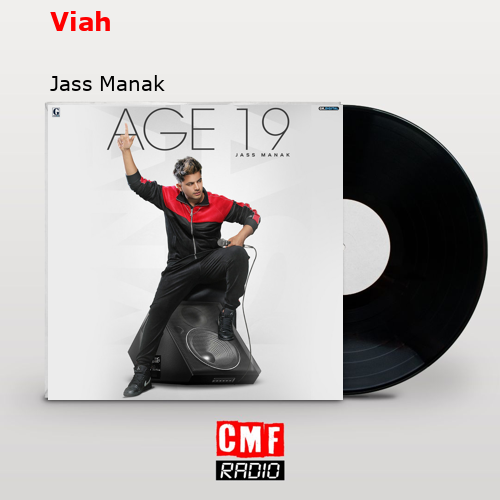 Viah – Jass Manak