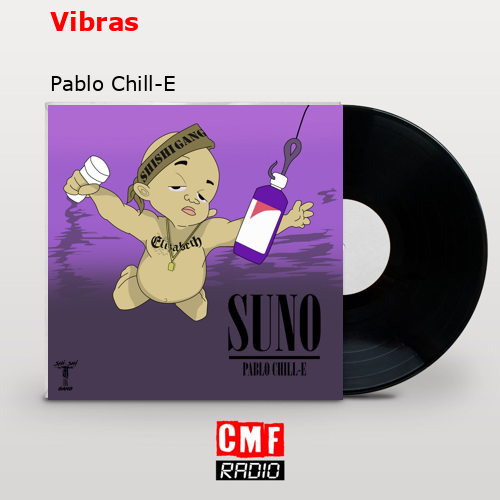 Vibras – Pablo Chill-E