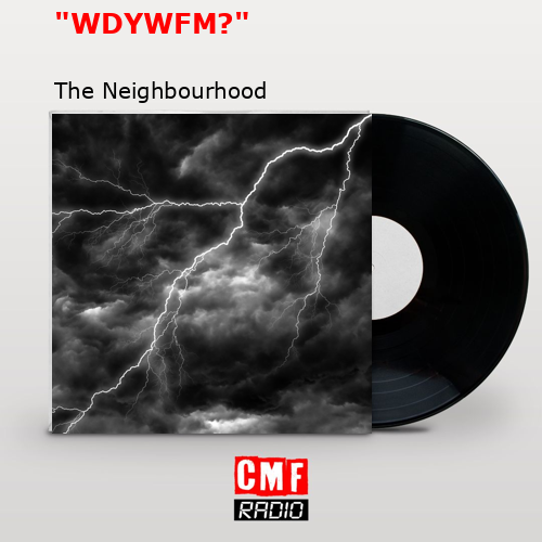 final cover WDYWFM The Neighbourhood