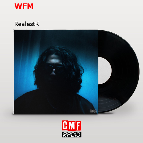 Meaning of WFM by RealestK
