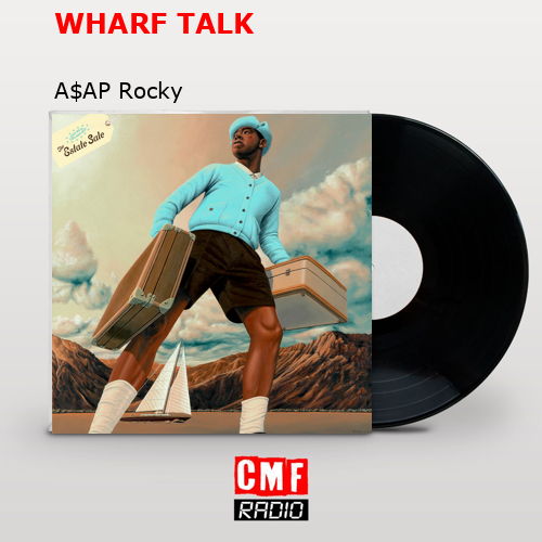 WHARF TALK – A$AP Rocky