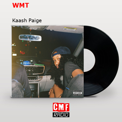 WMT – Kaash Paige