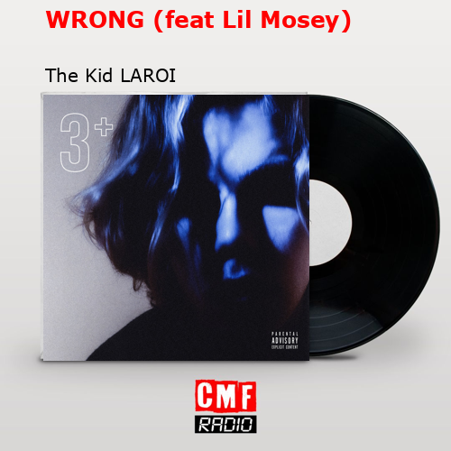 final cover WRONG feat Lil Mosey The Kid LAROI