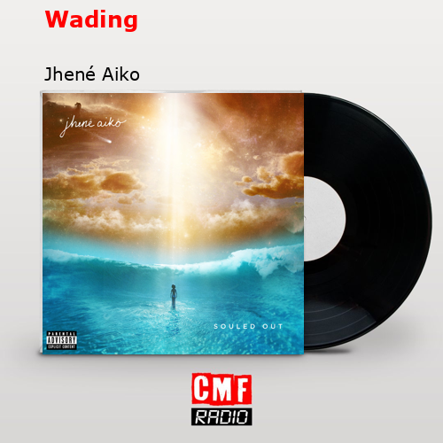 La historia y el significado de la canción 'Wading Jhené Aiko
