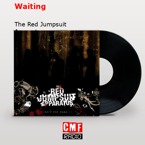 Waiting – The Red Jumpsuit Apparatus
