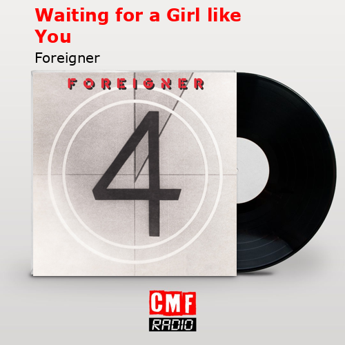 final cover Waiting for a Girl like You Foreigner