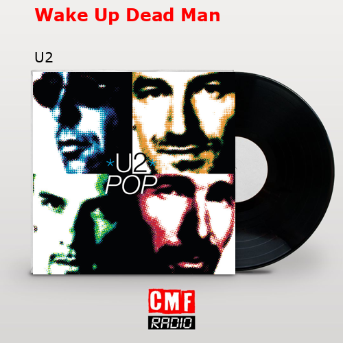 final cover Wake Up Dead Man U2