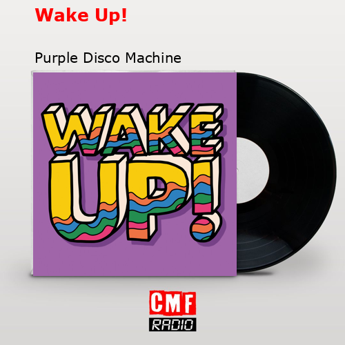 Wake Up! – Purple Disco Machine