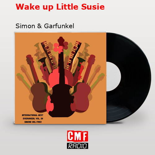 final cover Wake up Little Susie Simon Garfunkel