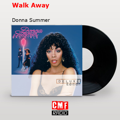 Walk Away – Donna Summer
