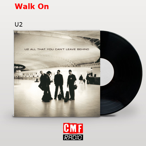 Walk On – U2