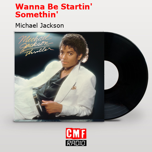 final cover Wanna Be Startin Somethin Michael Jackson