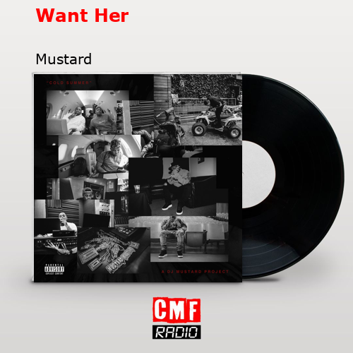 Want Her – Mustard