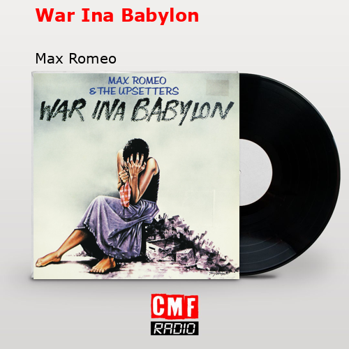 War Ina Babylon – Max Romeo