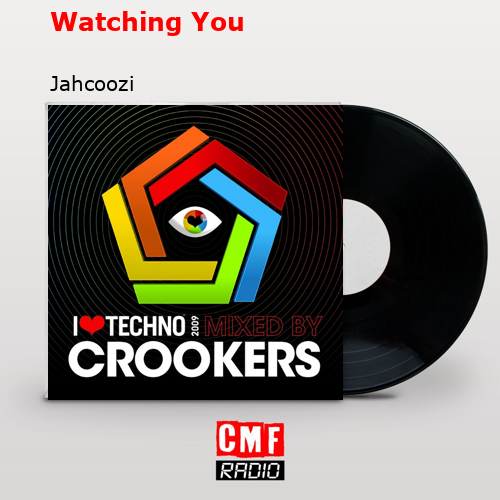 Watching You – Jahcoozi