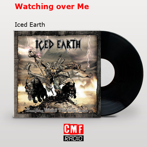 Watching over Me – Iced Earth