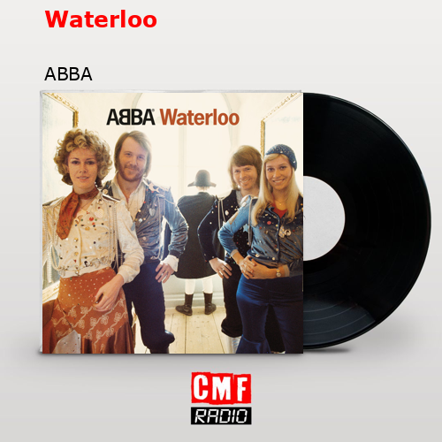 Waterloo – ABBA