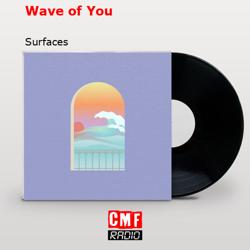 Wave of You – Surfaces