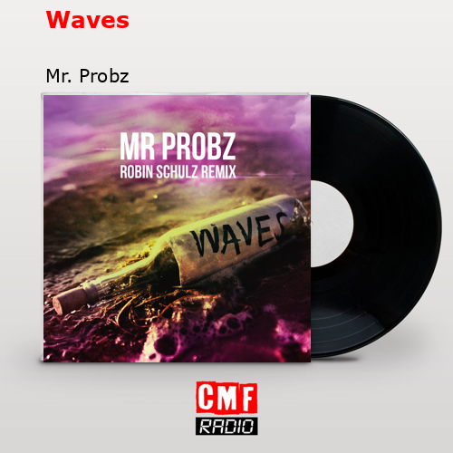 Waves – Mr. Probz