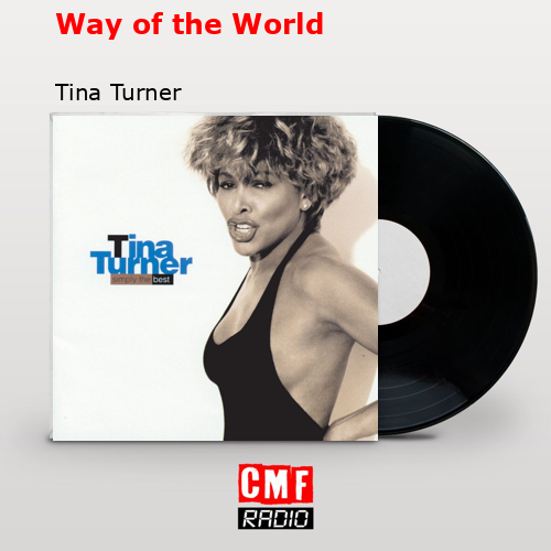 Way of the World – Tina Turner