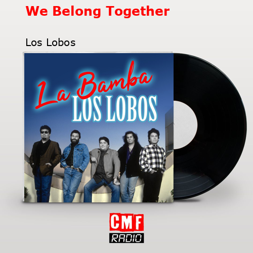 final cover We Belong Together Los Lobos