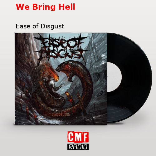 We Bring Hell – Ease of Disgust
