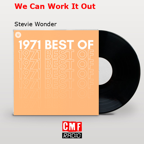 We Can Work It Out – Stevie Wonder