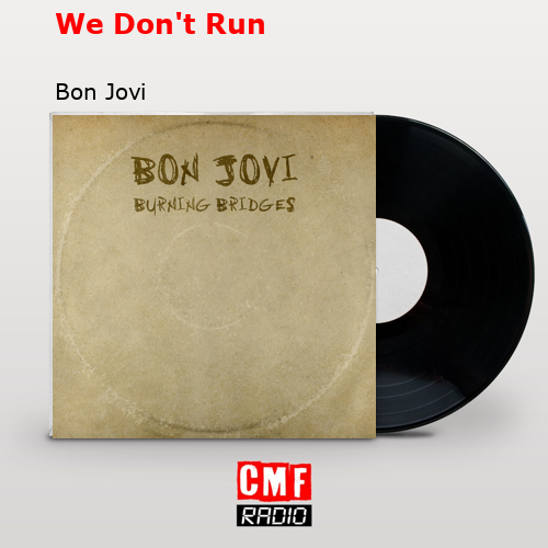 We Don’t Run – Bon Jovi