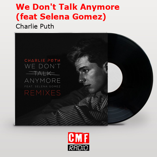 final cover We Dont Talk Anymore feat Selena Gomez Charlie Puth