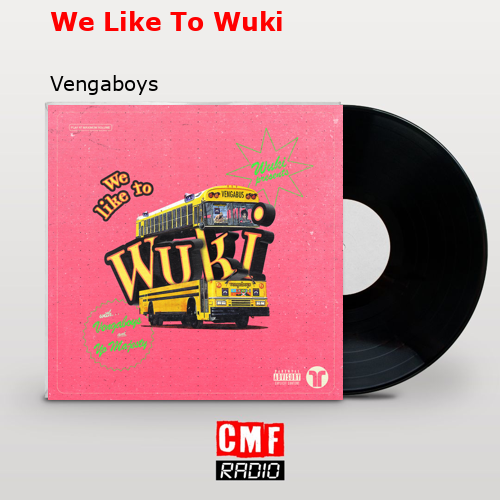 We Like To Wuki – Vengaboys