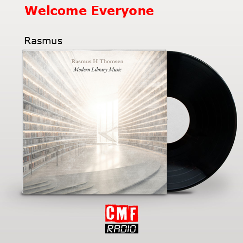 Welcome Everyone – Rasmus