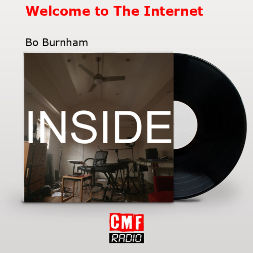 Welcome to The Internet – Bo Burnham