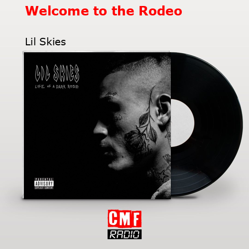Welcome to the Rodeo – Lil Skies