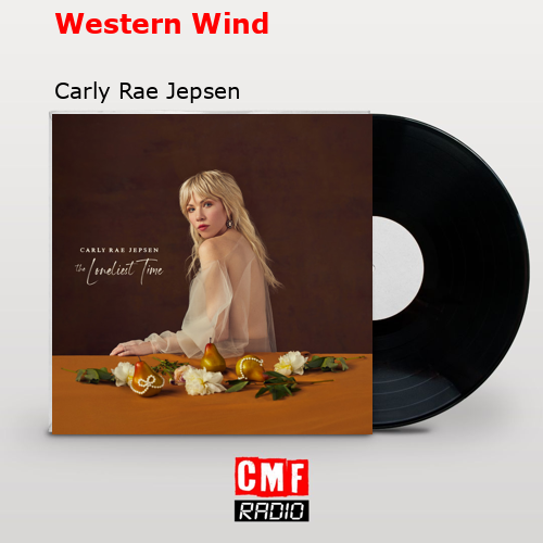 Western Wind – Carly Rae Jepsen