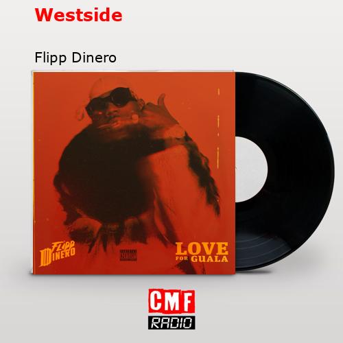 Westside – Flipp Dinero