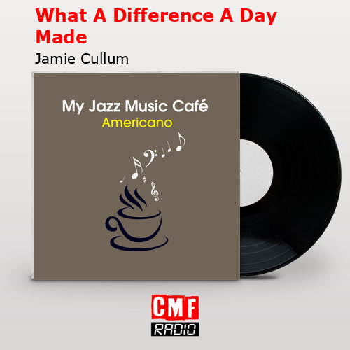 final cover What A Difference A Day Made Jamie Cullum