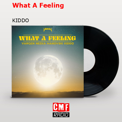 final cover What A Feeling KIDDO