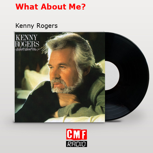 final cover What About Me Kenny Rogers