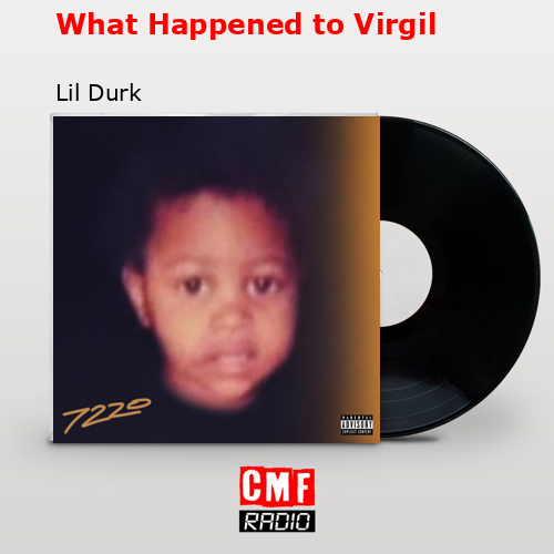 What Happened to Virgil – Lil Durk