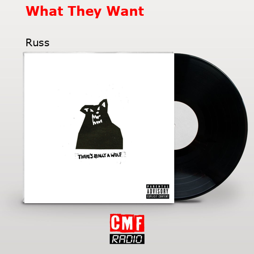 What They Want – Russ