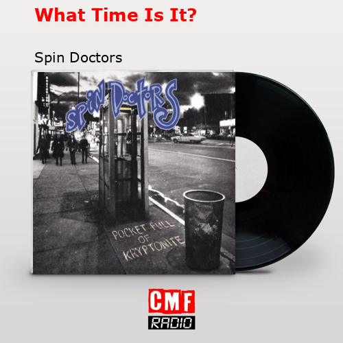 What Time Is It? – Spin Doctors