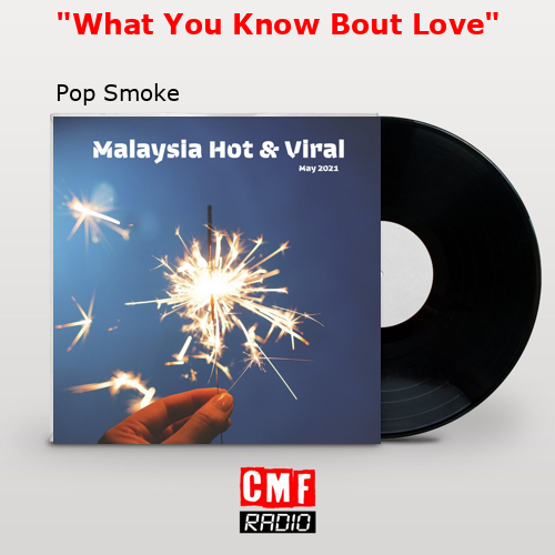 final cover What You Know Bout Love Pop Smoke