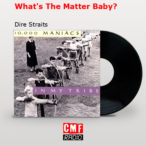 final cover Whats The Matter Baby Dire Straits