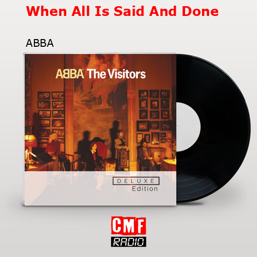 When All Is Said And Done – ABBA