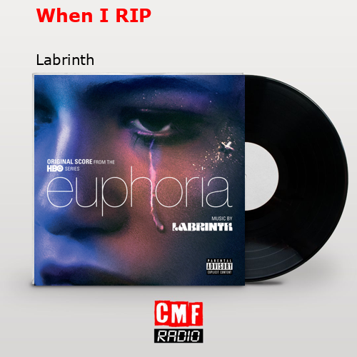 When I RIP – Labrinth