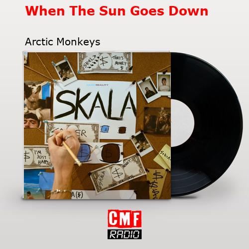 final cover When The Sun Goes Down Arctic Monkeys