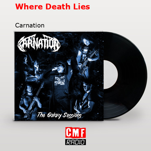 La historia y el significado de la canción 'Where Death Lies Carnation